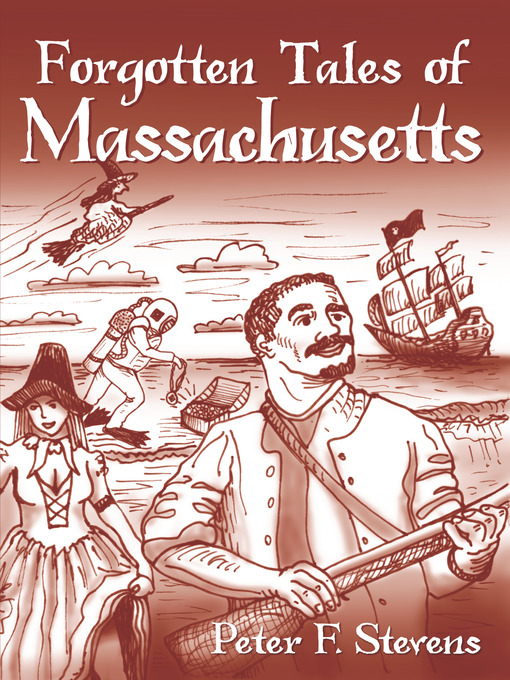 Title details for Forgotten Tales of Massachusetts by Peter F. Stevens - Available